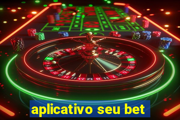 aplicativo seu bet